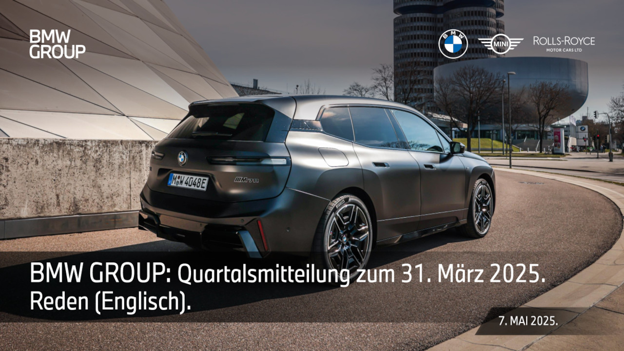 BMW Group Quartalsmitteilung zum 31. März 2025. Reden (Englisch). 