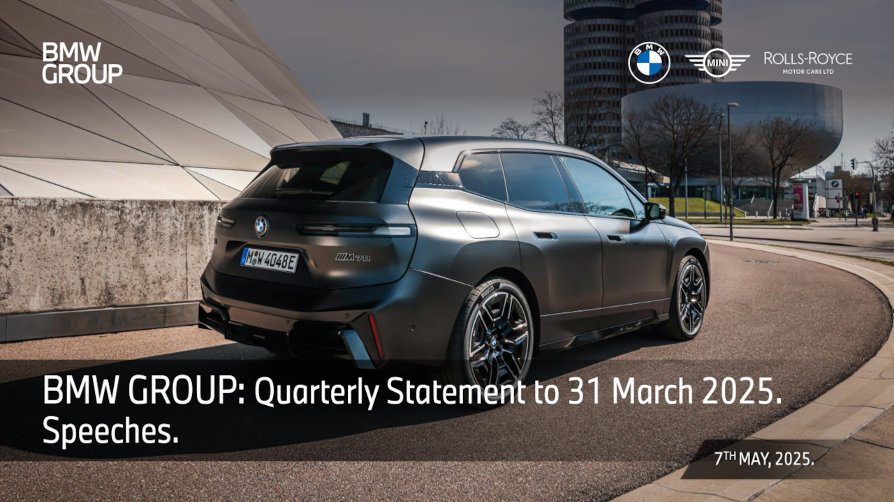 BMW Group Quarterly Statement to 31 March 2025. Speeches.