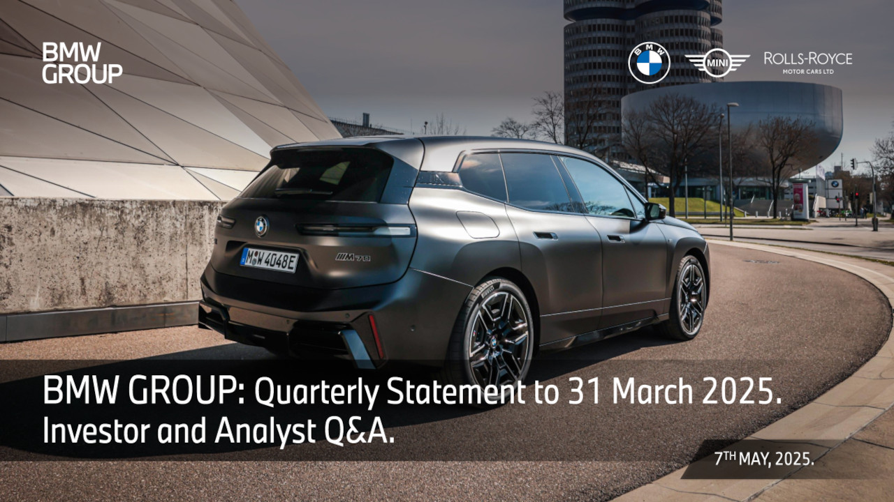 BMW Group Quarterly Statement to 31 March 2025. Investor and Analyst Q&A.
